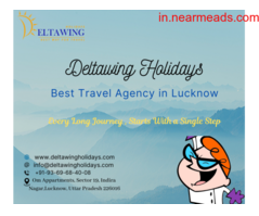 Tours and Travels in Lucknow Deltawing Holidays – Best Way to Book Tour and Travel